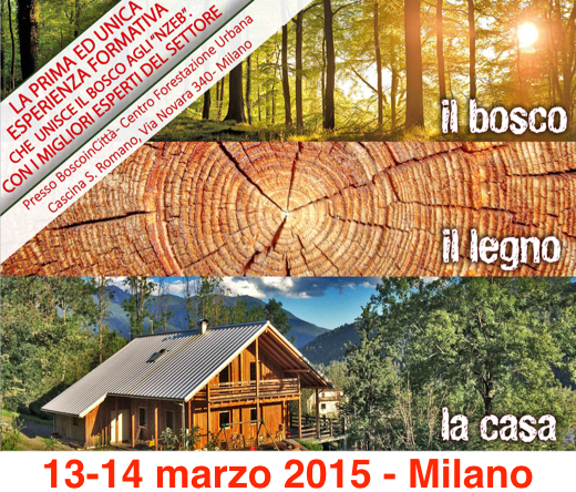 Dal Bosco agli NZEB - Esperienza Formativa - 13 e 14 marzo 2015 Milano